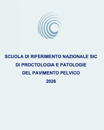SCUOLA DI RIFERIMENTO NAZIONALE SIC  DI PROCTOLOGIA E PATOLOGIE  DEL PAVIMENTO PELVICO - EDIZIONE 2026 