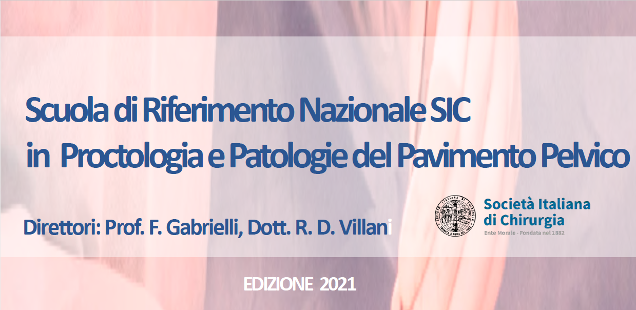 SCUOLA DI RIFERIMENTO NAZIONALE SIC IN PROCTOLOGIA E PATOLOGIE DEL PAVIMENTO PELVICO