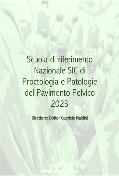 SCUOLA DI RIFERIMENTO NAZIONALE SIC IN PROCTOLOGIA E PATOLOGIE DEL PAVIMENTO PELVICO 2023